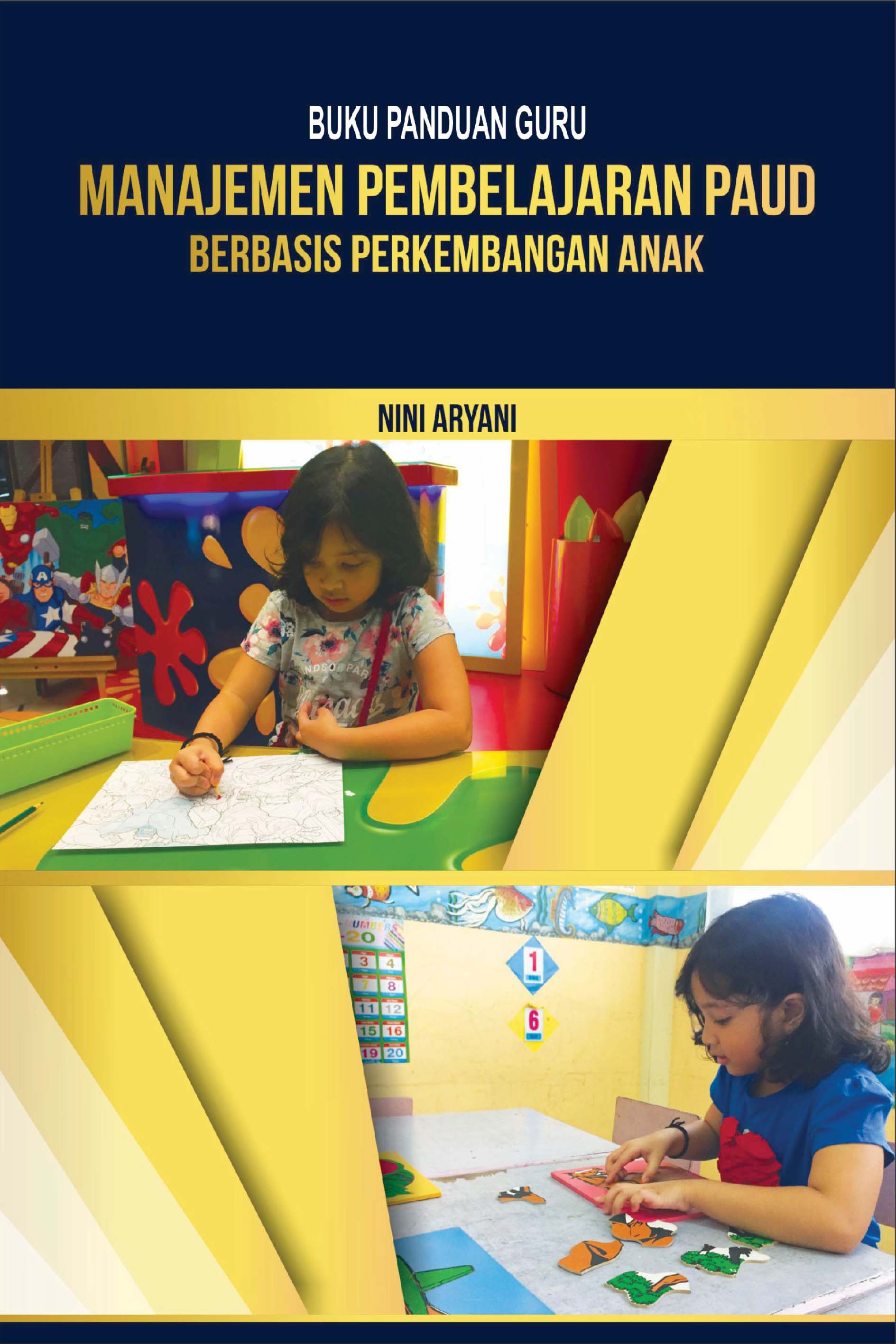 Buku Panduan Guru: Manajemen Pembelajaran PAUD Berbasis Perkembangan Anak